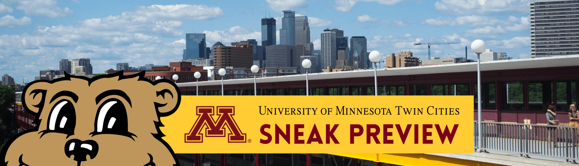 University of Minnesota Twin Cities Sneak Preview